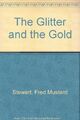 The Glitter and the Gold,Fred Mustard Stewart