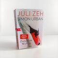 Juli Zeh/ Simon Urban: Zwischen Welten (Roman)