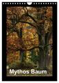 Mythos Baum / 2025 (Wandkalender 2025 DIN A4 hoch), CALVENDO Monatskalender