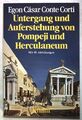 Untergang und Auferstehung von Pompeji und Herculaneum. Knaur 3661/980 Corti, Eg