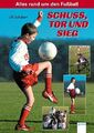 Schuss, Tor und Sieg: Alles rund um den Fussball, Ulli Schubert