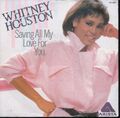 Whitney Houston Saving all my love for you (1985)  [7" Single]