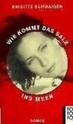 Wie kommt das Salz ins Meer von Brigitte Schwaiger | Buch | Zustand gut*** So macht sparen Spaß! Bis zu -70% ggü. Neupreis ***