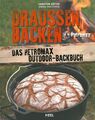 Bothe: Draussen Backen - das Petromax Outdoor-Backbuch NEU Kochbuch/Rezepte