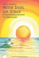 Meine Insel der Stille: Entspannungsgeschichten für... | Buch | Zustand sehr gut