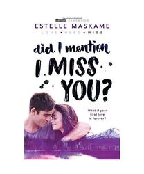 Did I Mention I Miss You?, Estelle Maskame