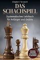 Das Schachspiel: Systematisches Lehrbuch für Anfäng... | Buch | Zustand sehr gut