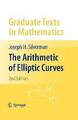 The Arithmetic of Elliptic Curves - 9781441918581