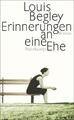 Erinnerungen an eine Ehe | Louis Begley | 2014 | deutsch | Memories of Marriage