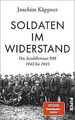 Soldaten im Widerstand: Die Strafdivision 999 – 194... | Buch | Zustand sehr gut