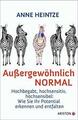 Außergewöhnlich normal von Anne Heintze (2013, Taschenbuch)