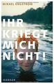 Ihr kriegt mich nicht!: Miks Geschichte von Engströ... | Buch | Zustand sehr gut