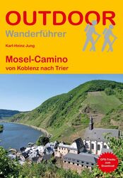 Mosel-Camino von Koblenz nach Trier Karl-Heinz Jung Taschenbuch 96 S. Deutsch