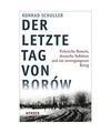 Der letzte Tag von Borów: Polnische Bauern, deutsche Soldaten und ein unvergang