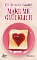 Make me glücklich