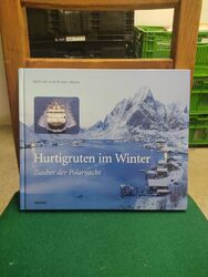 Hurtigruten im Winter - Zauber der Polarnacht - Helfried Weyer