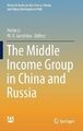 M. K. Gorshkov Peili The Middle Income Group in China and Ru (Gebundene Ausgabe)