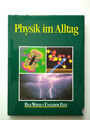 Physik im Alltag Das Wissen unserer Zeit 1989