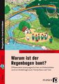 Warum ist der Regenbogen bunt? | Helen Seeberg | Bundle | Lesespurgeschichten zu