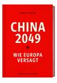 China 2049. Wie Europa versagt von Winter, Martin