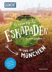 Nadine Ormo 52 kleine & große Eskapaden in und um München