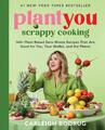 PlantYou: Scrappy Cooking | Carleigh Bodrug | englisch