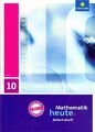 Mathematik heute 10: Arbeitsheft für Hessen mit Lösungen - Heinz Griesel [Brosch