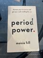 Period Power von Maisie Hill