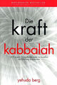 Die Kraft der Kabbalah - 13 Prinzipien Herausforderungen zu bestehen und Buch