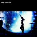 SADE / LOVERS LIVE