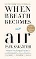 Paul Kalanithi When Breath Becomes Air (Taschenbuch)