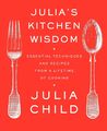 Julia's Kitchen Wisdom | Julia Child | Englisch | Taschenbuch | 2009