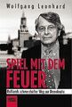 Spiel mit dem Feuer von Wolfgang Leonhard | Buch | Zustand gut