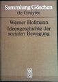 Ideengeschichte der sozialen Bewegung des 19.und 20. Jahrhunderts. Sammlung Gösc