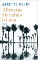 Alles was Sie sehen ist neu | Annette Pehnt | Taschenbuch | 192 S. | Deutsch