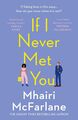 If I Never Met You Mhairi McFarlane