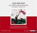 Lob der Ehe: Ein weltliterarisches Treuebuch von Ra... | Buch | Zustand sehr gut