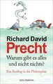 Warum gibt es alles und nicht nichts? | Precht, Richard David