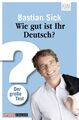 Wie gut ist Ihr Deutsch?: Der große Test Der große Test Sick, Bastian: