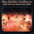 The Doobie Brothers - What Were Once Vices Are Now Habits (Vinyl)