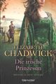 Die irische Prinzessin von Elizabeth Chadwick (2020, Taschenbuch)