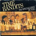 7'' Time Bandits   -  I'M Specialized In You - Ginny