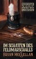 Im Schatten des Feldmarschalls: Geschichten aus dem Powder-Mage-Universum | Buch