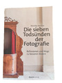 Die sieben Todsünden der Fotografie - Reflexionen und Wege zu besseren Bildern