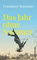 Constanze Neumann Das Jahr ohne Sommer