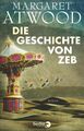 Die Geschichte von Zeb: Roman Schmalz, Monika und Margaret Atwood: