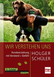 Hund Erziehung Hundeerziehung mit Gefühl Verstand Holger Schüler Buch Training