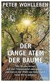 Der lange Atem der Bäume: Wie Bäume lernen, mit dem Klim... | Buch | Zustand gut