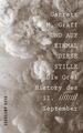 Und auf einmal diese Stille : die Oral History des 11. September. ; aus dem amer