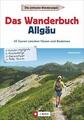 REISEFÜHRER Wanderführer Allgäu 45 Touren Oberstdorf Kleinwalsertal Füssen TIROL